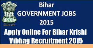 Bihar Krishi Vibhag Recruitments 2015